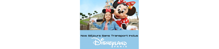 Nos séjours à Disneyland Paris sans Transport
